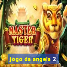 jogo da angela 2